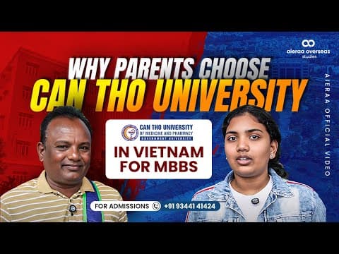 Why Parents Chose Can Tho University in Vietnam for MBBS | Aieraa Overseas #honestreview #mbbsabroad