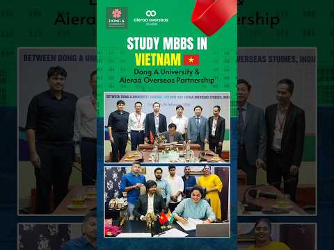 New Horizons for Indian Medical Students: Aieraa Signs Historic MOA with Dong A University #mbbsin🇻🇳