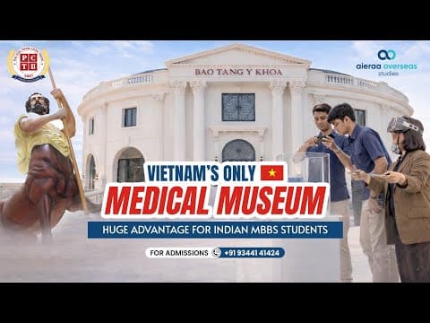 80% Tech-Integrated! Exploring the Apollo Medical Museum at PCTU for Indian Students|MBBS in Vietnam